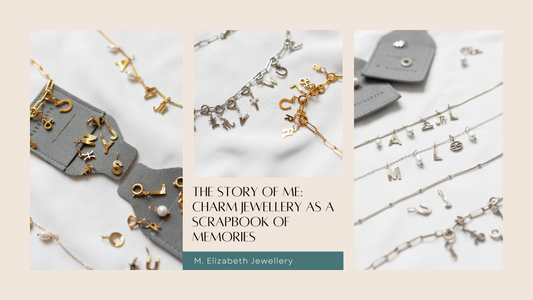 The Story of ME: Charm Jewellery as a Scrapbook of Memories